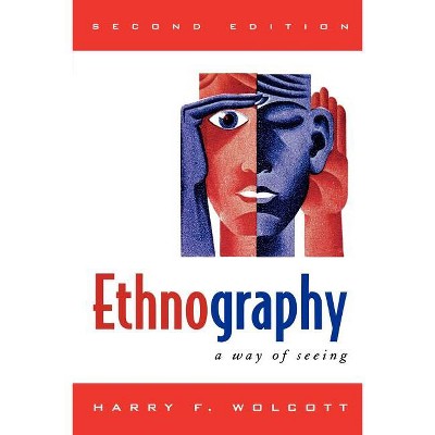 Ethnography - 2nd Edition by  Harry F Wolcott (Paperback)