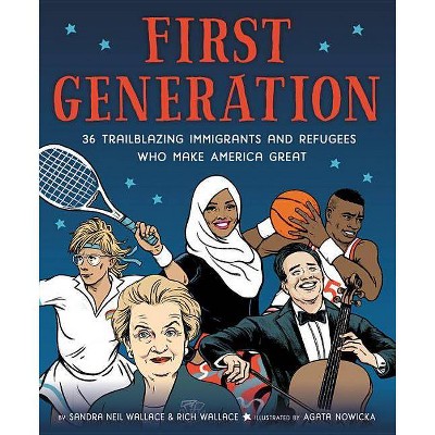 First Generation - by  Sandra Neil Wallace & Rich Wallace (Hardcover)