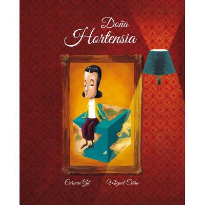 Doña Hortensia (Madam Hortensia) - by  Carmen Gil (Hardcover)