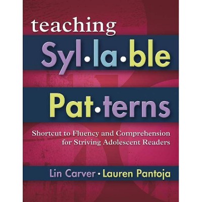 Teaching Syllable Patterns - (Maupin House) by  Lin Carver & Lauren Pantoja (Mixed Media Product)