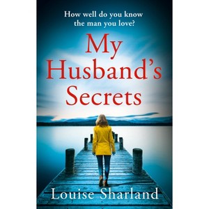 My Husband's Secrets - by  Louise Sharland (Paperback) - 1 of 1