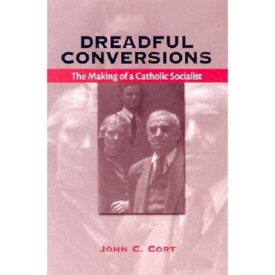 Dreadful Conversions - by  John Cort (Hardcover)