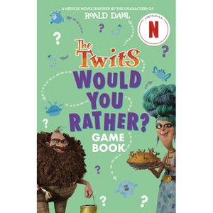 The Twits: Would You Rather? Game Book - by  Gary Panton & Roald Dahl (Paperback) - 1 of 1
