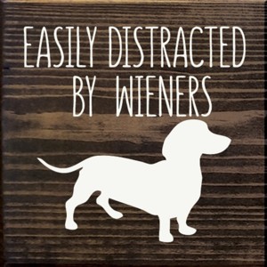 Slickblue Rustic Funny Dachshund Dog Quote Wood Sign, Solid Pine Wall or Shelf Decoration, 7x7 Inches, Multiple Colors - 1 of 3