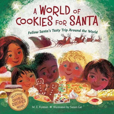 A World of Cookies for Santa - by  M E Furman (Hardcover)