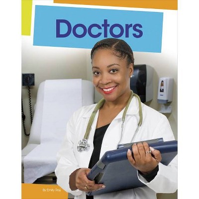 Doctors - (Jobs People Do) by  Emily Raij (Hardcover)