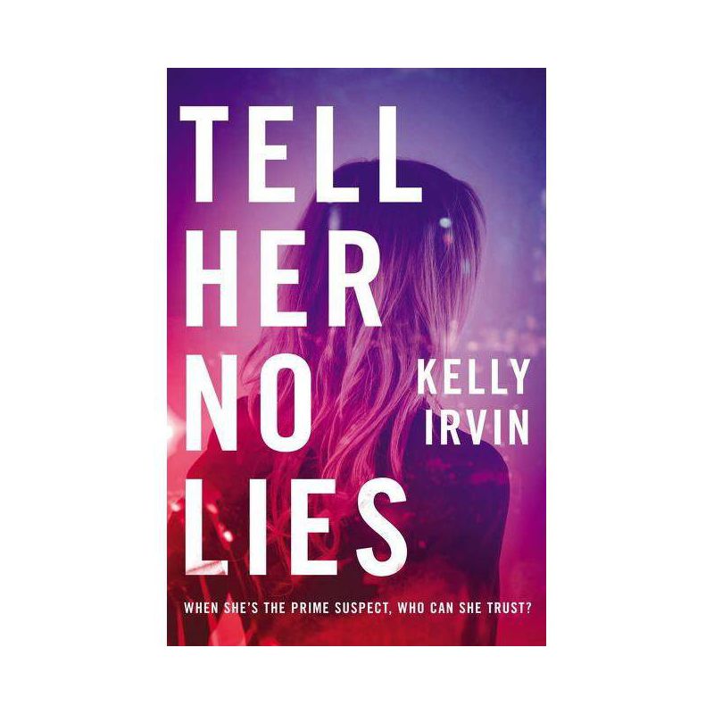 Tell Her No Lies - by  Kelly Irvin (Paperback), 1 of 2