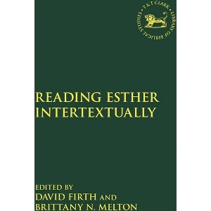 Reading Esther Intertextually - (Library of Hebrew Bible/Old Testament Studies) - 1 of 1