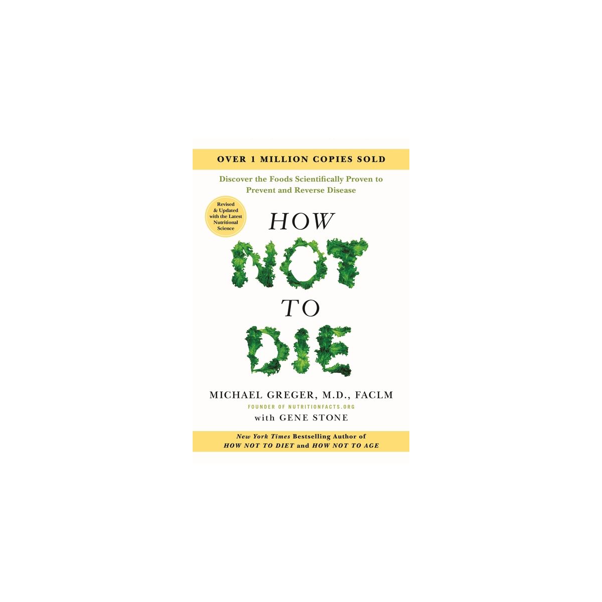 How Not to Die: Revised and Updated - by Michael Greger (Hardcover)