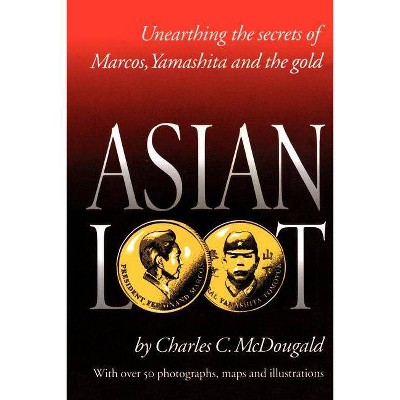 Asian Loot - by  Charles C McDougald (Paperback)