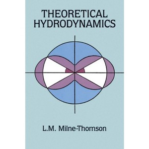 Theoretical Hydrodynamics - (Dover Books on Physics) 5th Edition by  L M Milne-Thomson (Paperback) - 1 of 1
