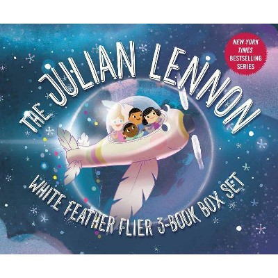 Julian Lennon White Feather Flier Set - (Julian Lennon's Children's Adventures) by  Julian Lennon & Bart Davis (Hardcover)