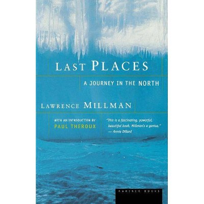 Last Places - by  Lawrence Millman (Paperback)