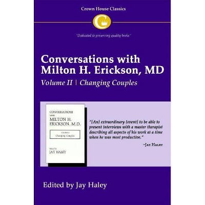 Conversations with Milton H. Erickson MD Vol 2 - by  Jay Haley (Paperback)