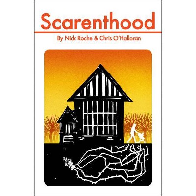 Scarenthood - by  Nick Roche (Paperback)