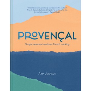 Provencal - by  Alex Jackson (Hardcover) - 1 of 1