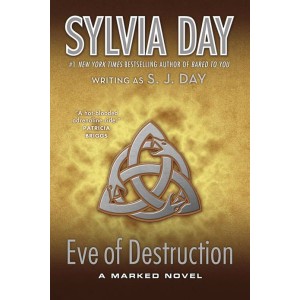 Eve of Destruction (Book #2 Marked Trilogy) (Paperback) by Sylvia Day, S. J. Day - 1 of 1