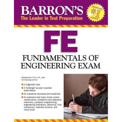 Fe Exam - (Barron's Fe: Fundamentals of Engineering Exam) 3rd Edition by  Masoud Olia (Paperback)