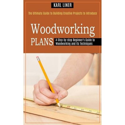 Woodworking for Beginners - by  Matthew Lomanto (Paperback)