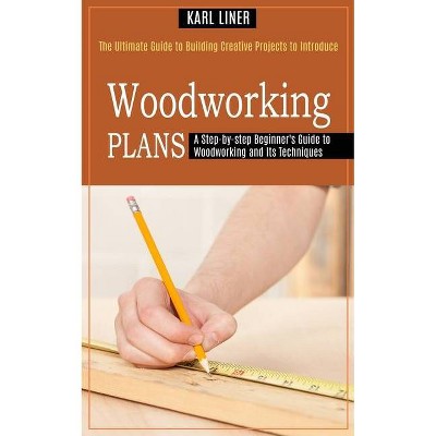 Woodworking for Beginners - by  Matthew Lomanto (Paperback)