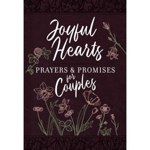 Joyful Hearts - Prayers & Promises for Couples - by  Broadstreet Publishing Group LLC (Leather Bound) - 1 of 1