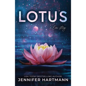 Lotus - by  Jennifer Hartmann (Paperback) - 1 of 1