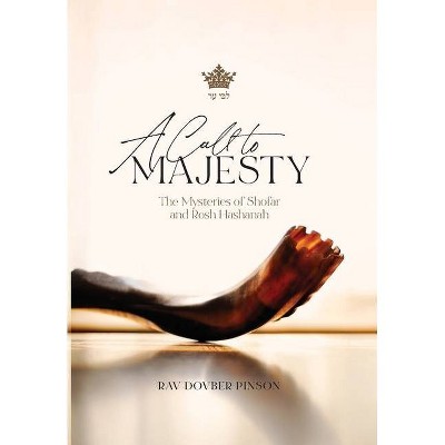 A Call to Majesty - by  Dovber Pinson (Hardcover)