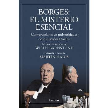 Borges. El Misterio Esencial / Borges. the Essential Mystery - by  Jorge Luis Borges (Paperback)