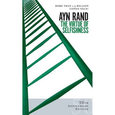 The Virtue of Selfishness - 50th Edition by  Ayn Rand (Paperback)