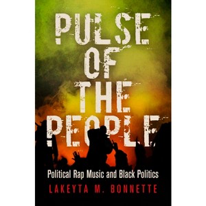 Pulse of the People - (American Governance: Politics, Policy, and Public Law) by  Lakeyta M Bonnette (Paperback) - 1 of 1