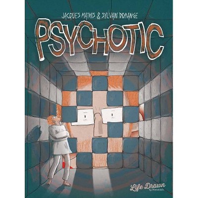 Psychotic - by  Jacques Mathis (Paperback)