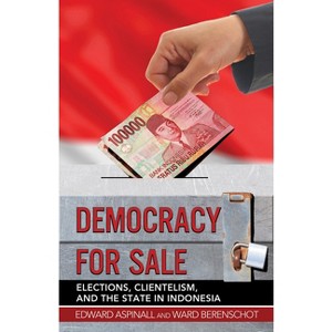 Democracy for Sale - by  Edward Aspinall & Ward Berenschot (Hardcover) - 1 of 1