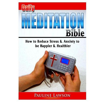 Daily Meditation Bible - by  Pauline Lawson (Paperback)