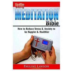 Daily Meditation Bible - by  Pauline Lawson (Paperback) - 1 of 1