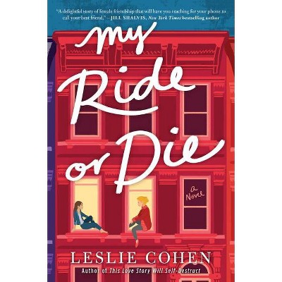 My Ride or Die - by  Leslie Cohen (Paperback)