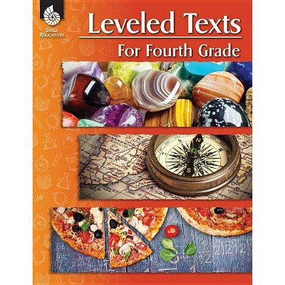 Leveled Texts for Fourth Grade - by  Shell Education (Paperback)