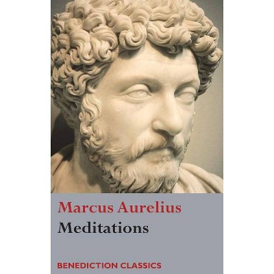 Meditations - by  Marcus Aurelius (Hardcover)