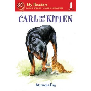 Carl and the Kitten - (My Readers) by  Alexandra Day (Paperback) - 1 of 1