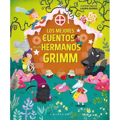 Los Mejores Cuentos de Los Hermanos Grimm - (Hardcover)