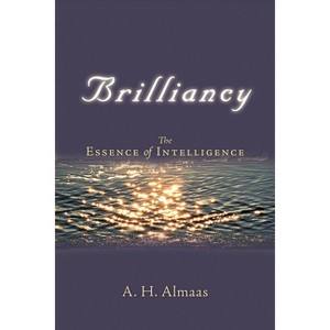 Brilliancy - (Diamond Body Series) by  A H Almaas (Paperback) - 1 of 1