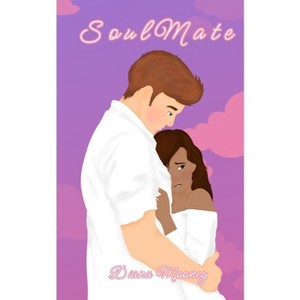 SoulMate - (Soulseries) 2nd Edition by  Diana Mooney (Paperback) - 1 of 1