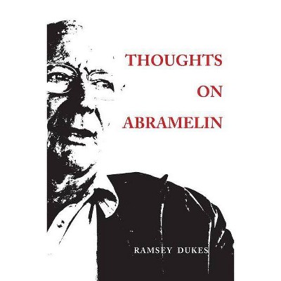 Thoughts on Abramelin - by  Ramsey Dukes (Paperback)