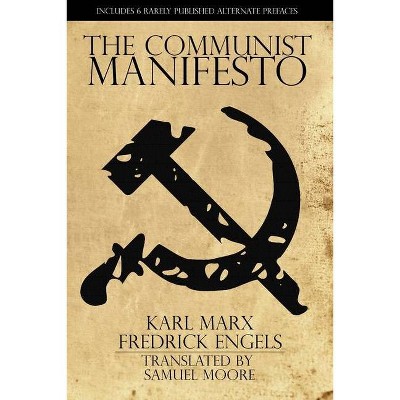 The Communist Manifesto - by  Karl Marx & Fredrick Engels (Paperback)