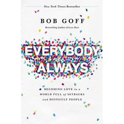 Everybody, Always - by  Bob Goff (Paperback) - image 1 of 1