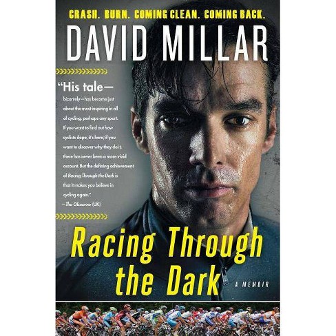 Racing Through The Dark By David Millar Paperback Target