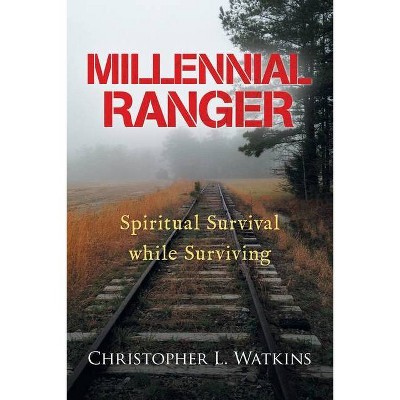 Millennial Ranger - by  Christopher L Watkins (Paperback)