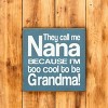 Slickblue Funny Nana Wood Sign, Too Cool to Be Grandma Quote, 7x7 Rustic Knotty Pine Plaque - 2 of 3