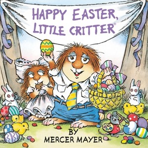 Happy Easter, Little Critter -  Reprint (Little Critter) by Mercer Mayer (Paperback) - 1 of 1