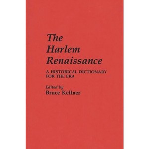 The Harlem Renaissance - by  Bruce Kellner (Hardcover) - 1 of 1