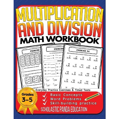 Multiplication and Division Math Workbook for 3rd 4th 5th Grades - (Success with Math) 2nd Edition by  Scholastic Panda Education (Paperback)